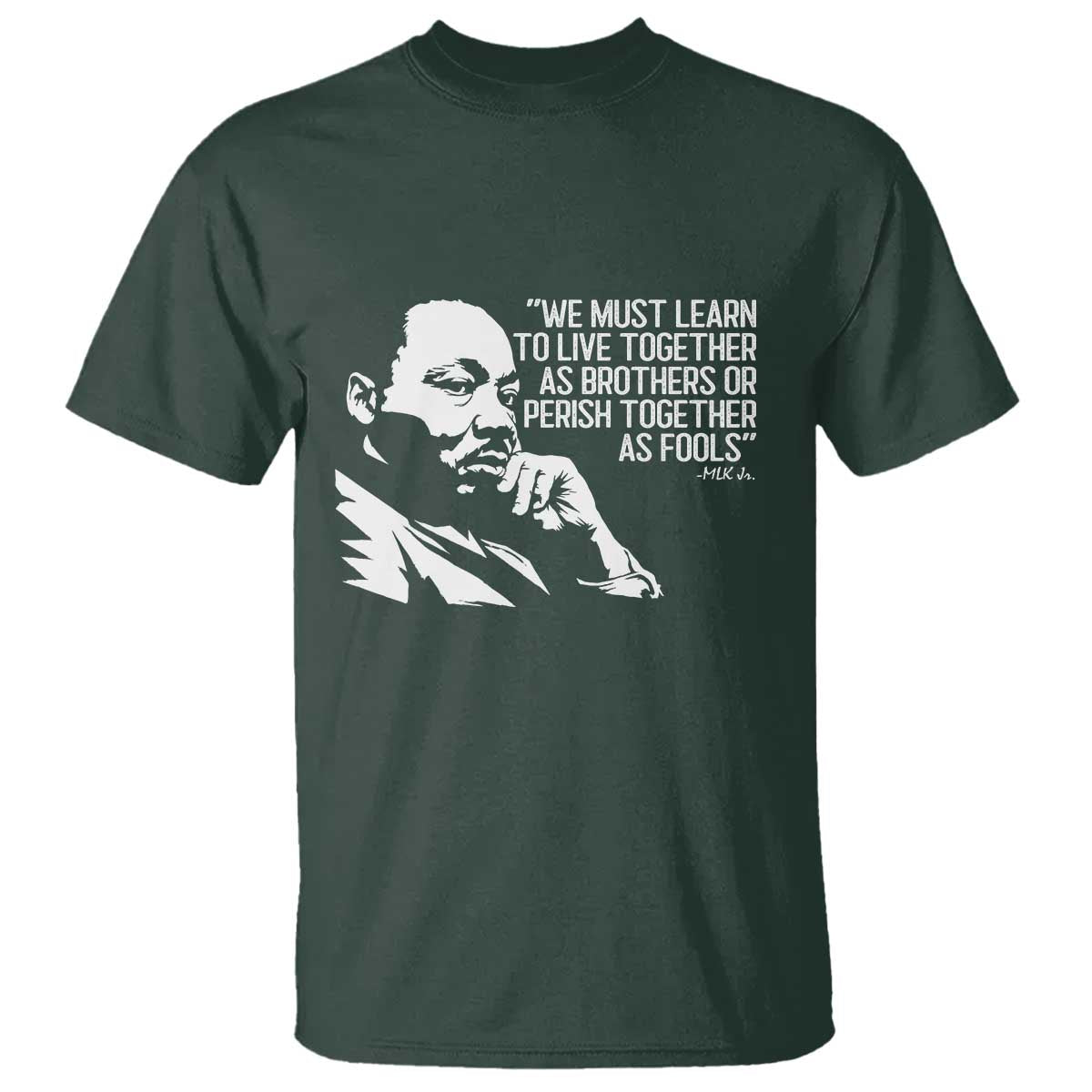 Martin Luther King Jr T Shirt We Must Learn to Live Together as Brothers MLK Quote - African Pride