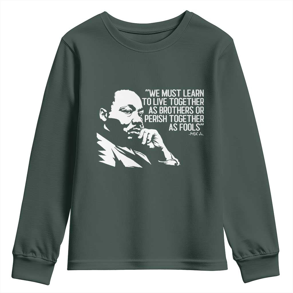 Martin Luther King Jr Youth Sweatshirt We Must Learn to Live Together as Brothers MLK Quote - African Pride