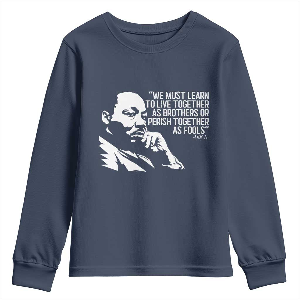 Martin Luther King Jr Youth Sweatshirt We Must Learn to Live Together as Brothers MLK Quote - African Pride