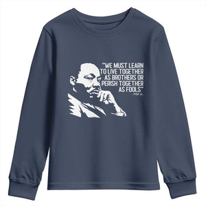 Martin Luther King Jr Youth Sweatshirt We Must Learn to Live Together as Brothers MLK Quote - African Pride