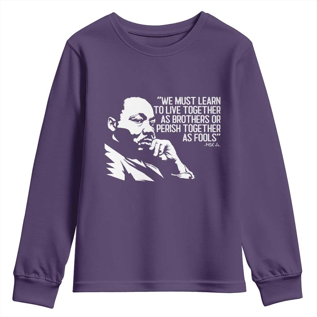 Martin Luther King Jr Youth Sweatshirt We Must Learn to Live Together as Brothers MLK Quote - African Pride