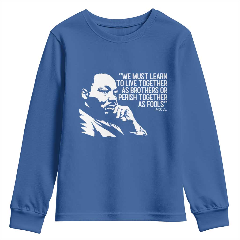 Martin Luther King Jr Youth Sweatshirt We Must Learn to Live Together as Brothers MLK Quote - African Pride