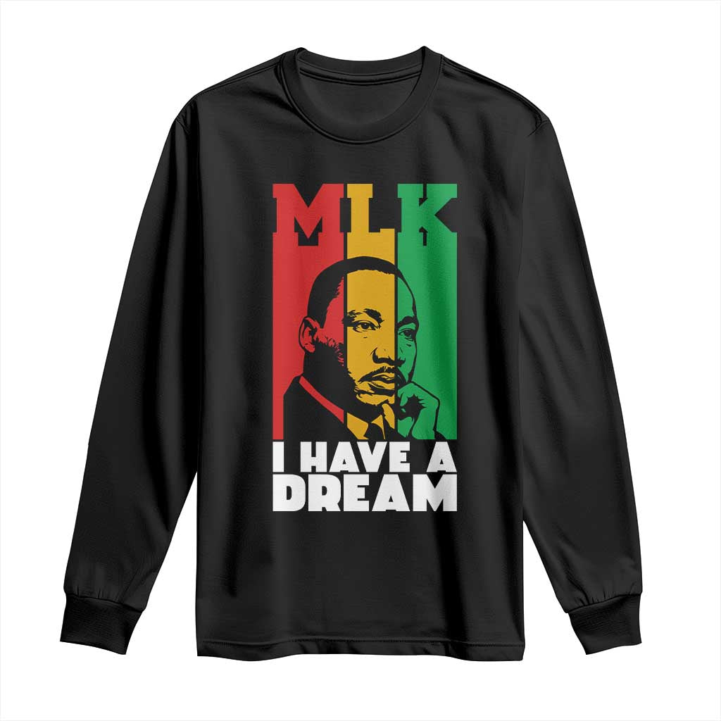 Martin Luther King Jr Long Sleeve Shirt I Have Dream MLK Quote - African Pride