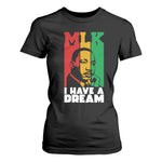 Martin Luther King Jr T Shirt For Women I Have Dream MLK Quote - African Pride