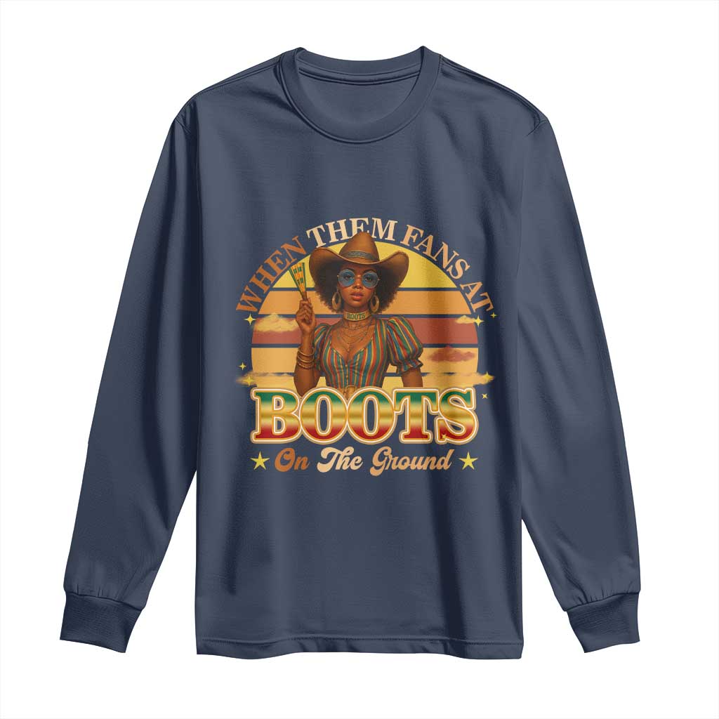 Black Cowgirl Afro Rodeo Long Sleeve Shirt Where Them Fans At Boots On Da Ground - African Pride