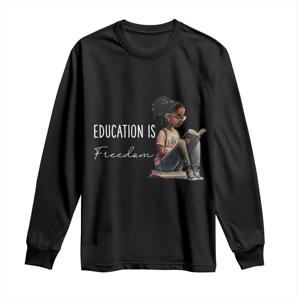 Education Freedom Long Sleeve Shirt Black Teacher Books - African Pride