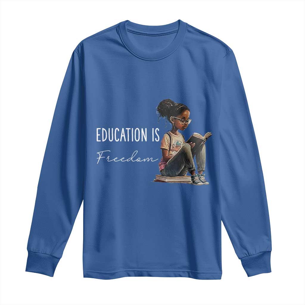 Education Freedom Long Sleeve Shirt Black Teacher Books - African Pride