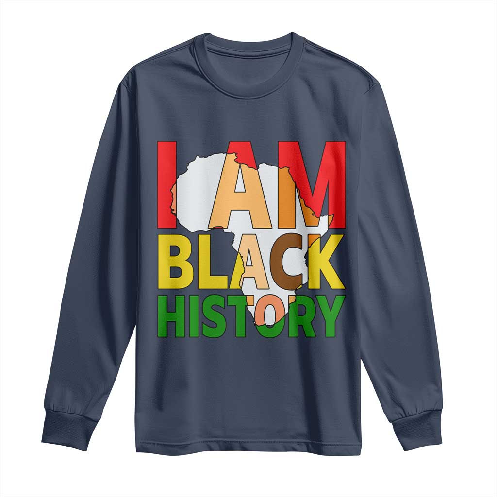 Black History Month African American Long Sleeve Shirt I Am Black History - African Pride