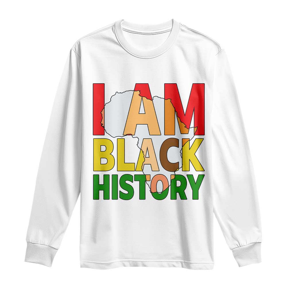Black History Month African American Long Sleeve Shirt I Am Black History - African Pride