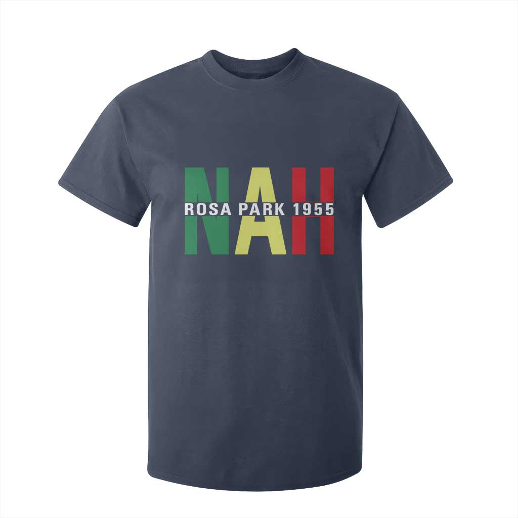 Nah Rosa Parks Quote T Shirt For Kid Black Movement Protest - African Pride
