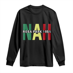 Nah Rosa Parks Quote Long Sleeve Shirt Black Movement Protest - African Pride