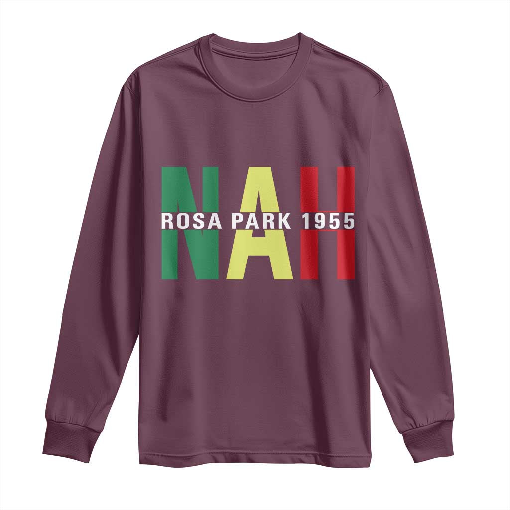 Nah Rosa Parks Quote Long Sleeve Shirt Black Movement Protest - African Pride