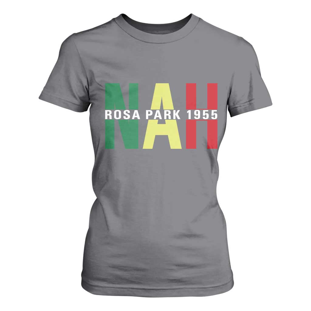 Nah Rosa Parks Quote T Shirt For Women Black Movement Protest - African Pride