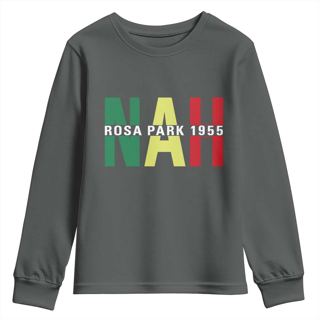 Nah Rosa Parks Quote Youth Sweatshirt Black Movement Protest - African Pride