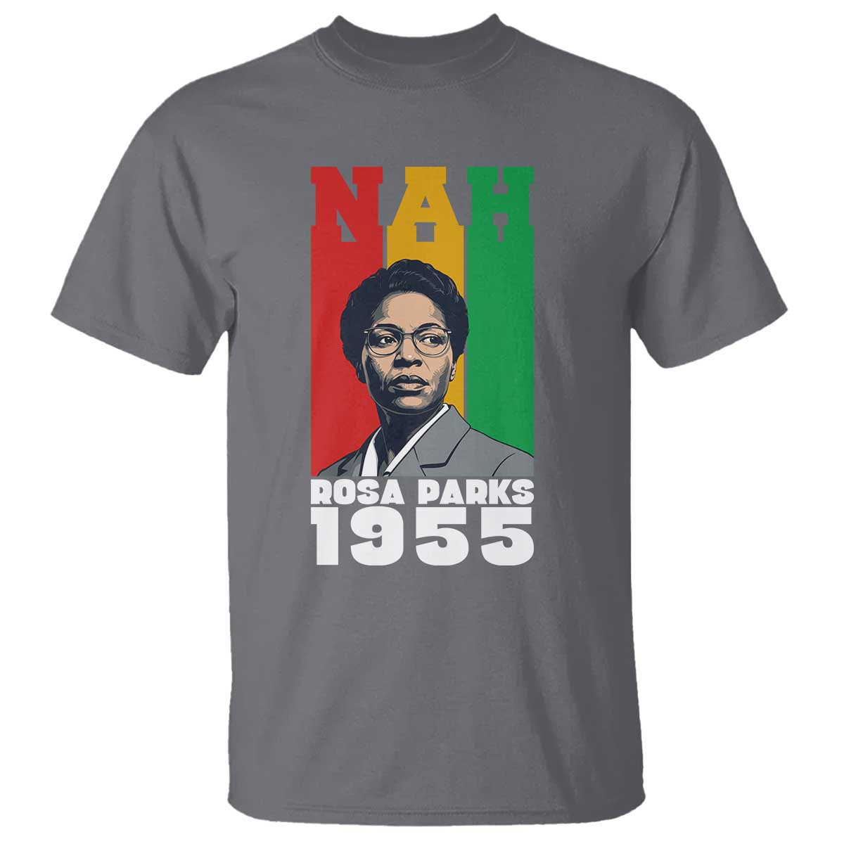 Nah Rosa Parks Quote T Shirt Civil Rights African American - African Pride