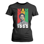 Nah Rosa Parks Quote T Shirt For Women Civil Rights African American - African Pride