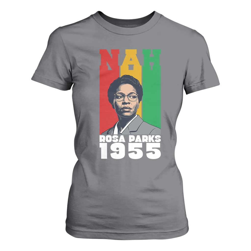Nah Rosa Parks Quote T Shirt For Women Civil Rights African American - African Pride