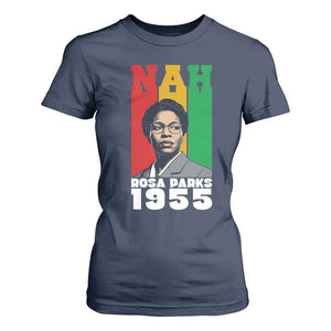 Nah Rosa Parks Quote T Shirt For Women Civil Rights African American - African Pride