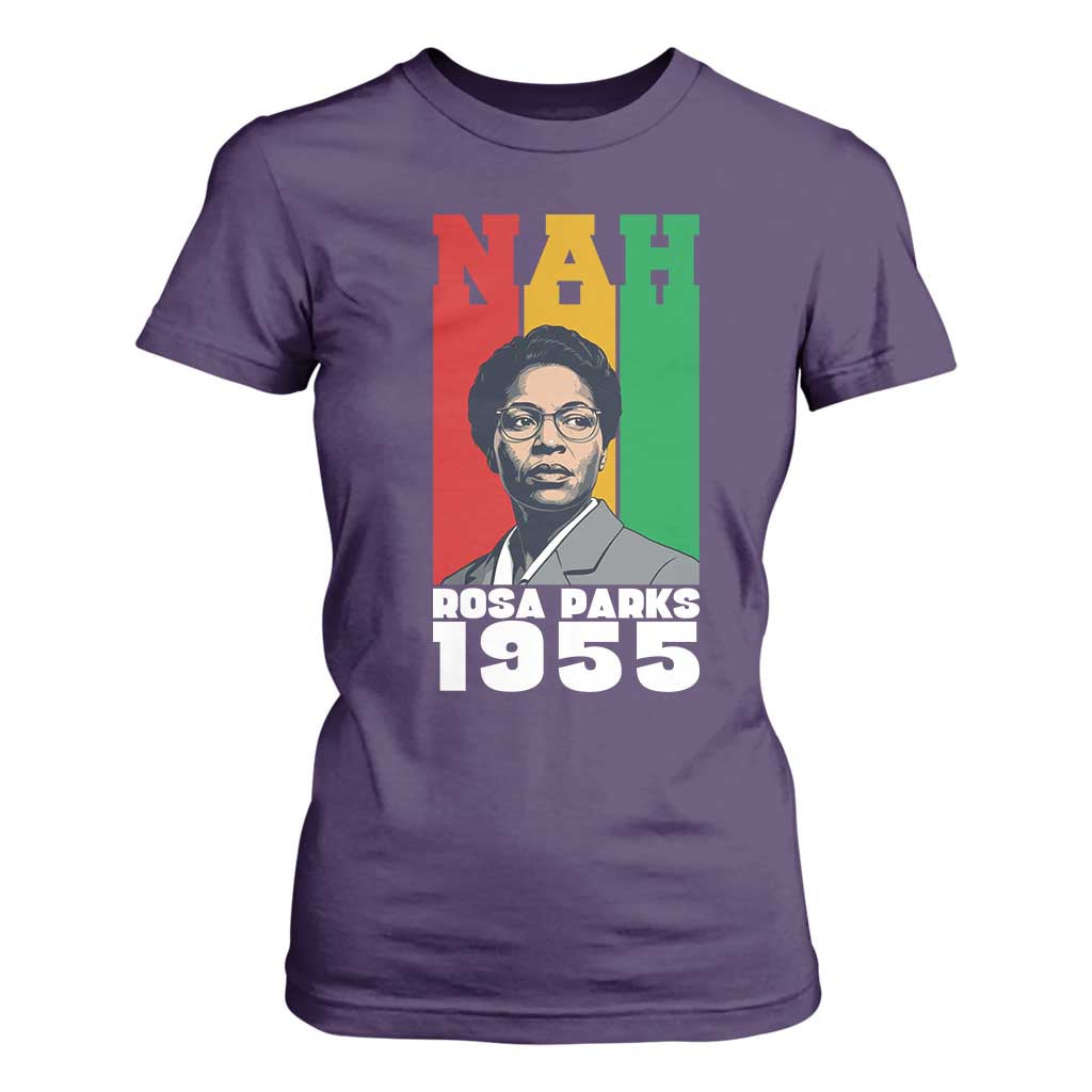 Nah Rosa Parks Quote T Shirt For Women Civil Rights African American - African Pride
