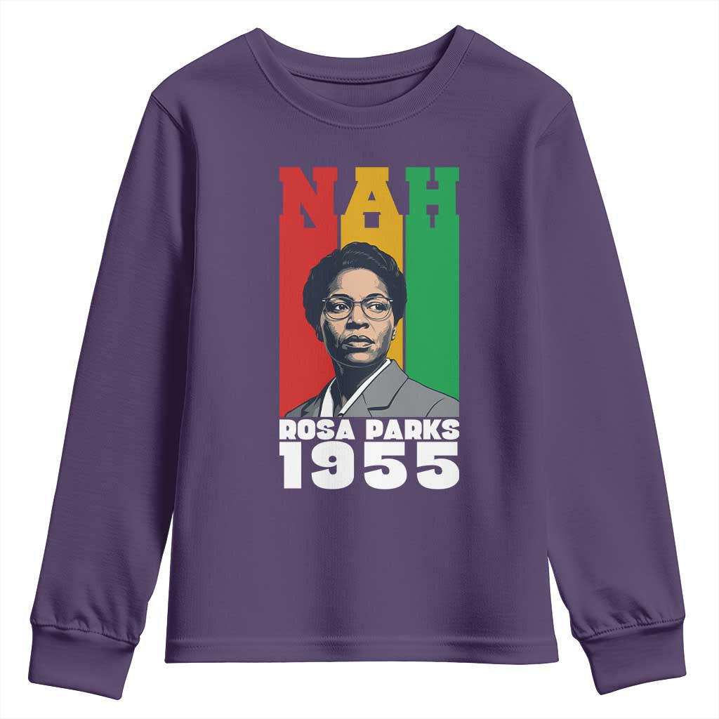 Nah Rosa Parks Quote Youth Sweatshirt Civil Rights African American - African Pride