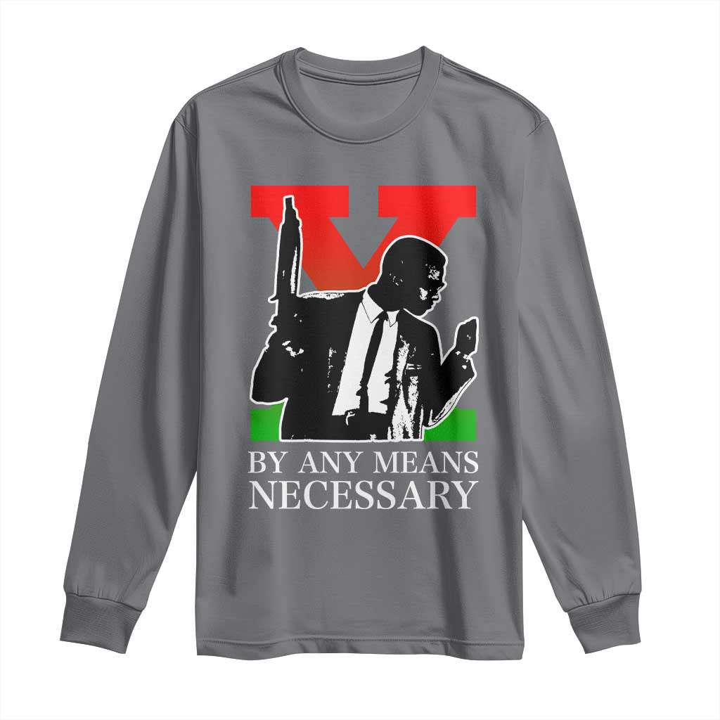 Malcolm X Long Sleeve Shirt By Any Means Necessary - African Pride