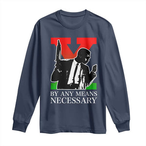 Malcolm X Long Sleeve Shirt By Any Means Necessary - African Pride
