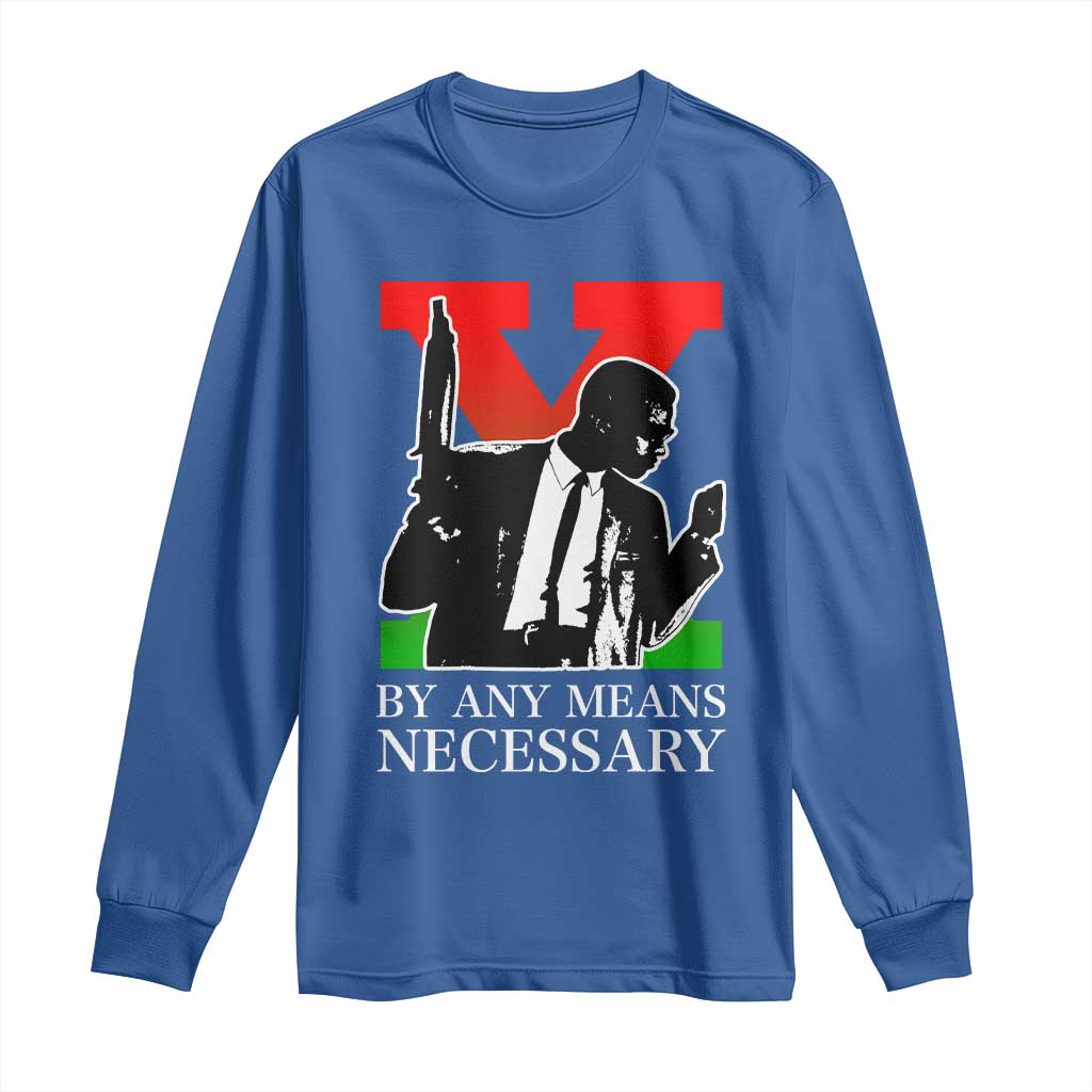 Malcolm X Long Sleeve Shirt By Any Means Necessary - African Pride
