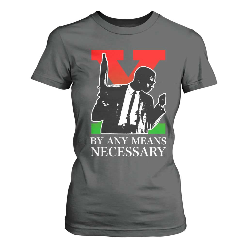 Malcolm X T Shirt For Women By Any Means Necessary - African Pride