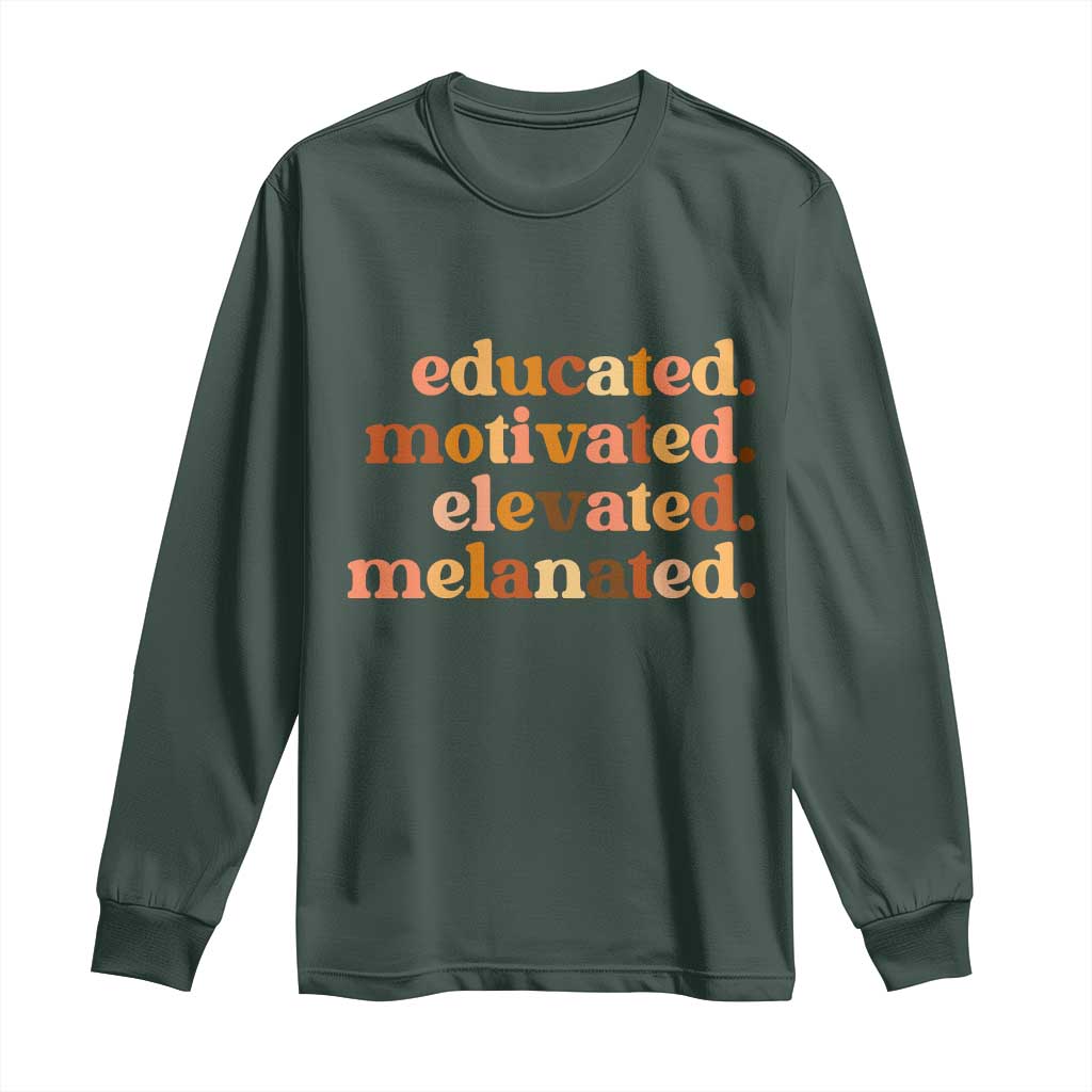 Black Pride Melanin Long Sleeve Shirt Educated Motivated Elevated Melanated