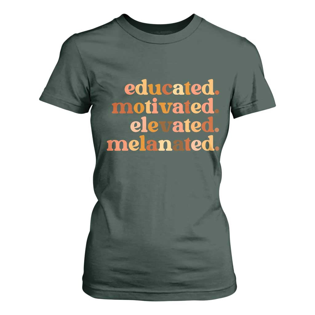 Black Pride Melanin T Shirt For Women Educated Motivated Elevated Melanated