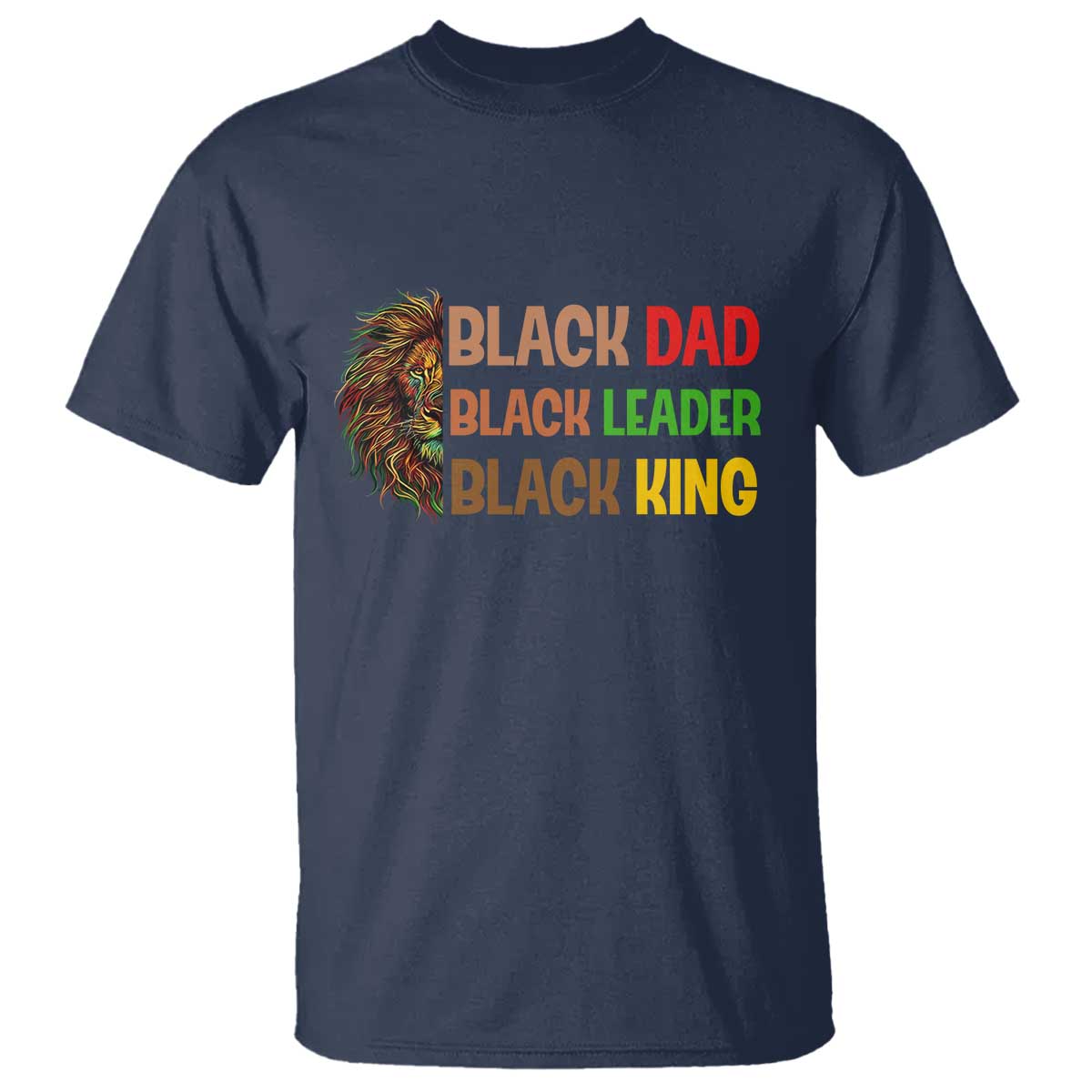 Black Affrican Melanin T Shirt Lion Father Day Dad Leader Black King