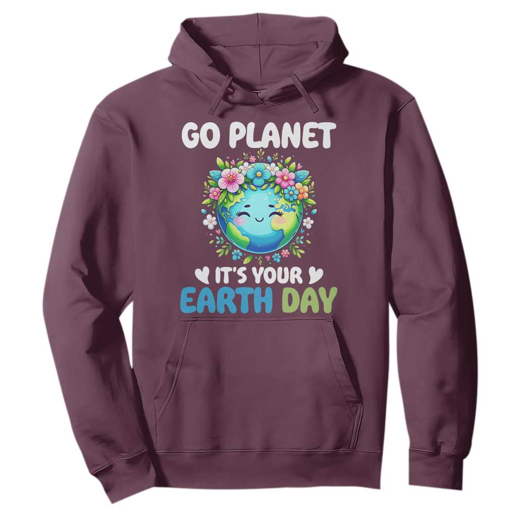 Go Planet It's Your Earth Day Hoodie Funny Sarcastic Nature Lover