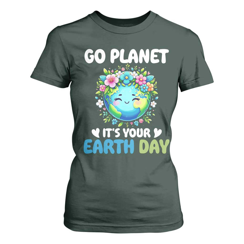 Go Planet It's Your Earth Day T Shirt For Women Funny Sarcastic Nature Lover