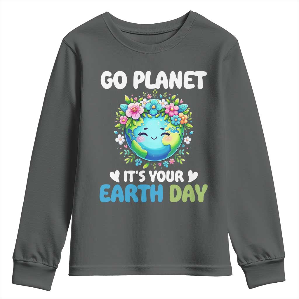 Go Planet It's Your Earth Day Youth Sweatshirt Funny Sarcastic Nature Lover