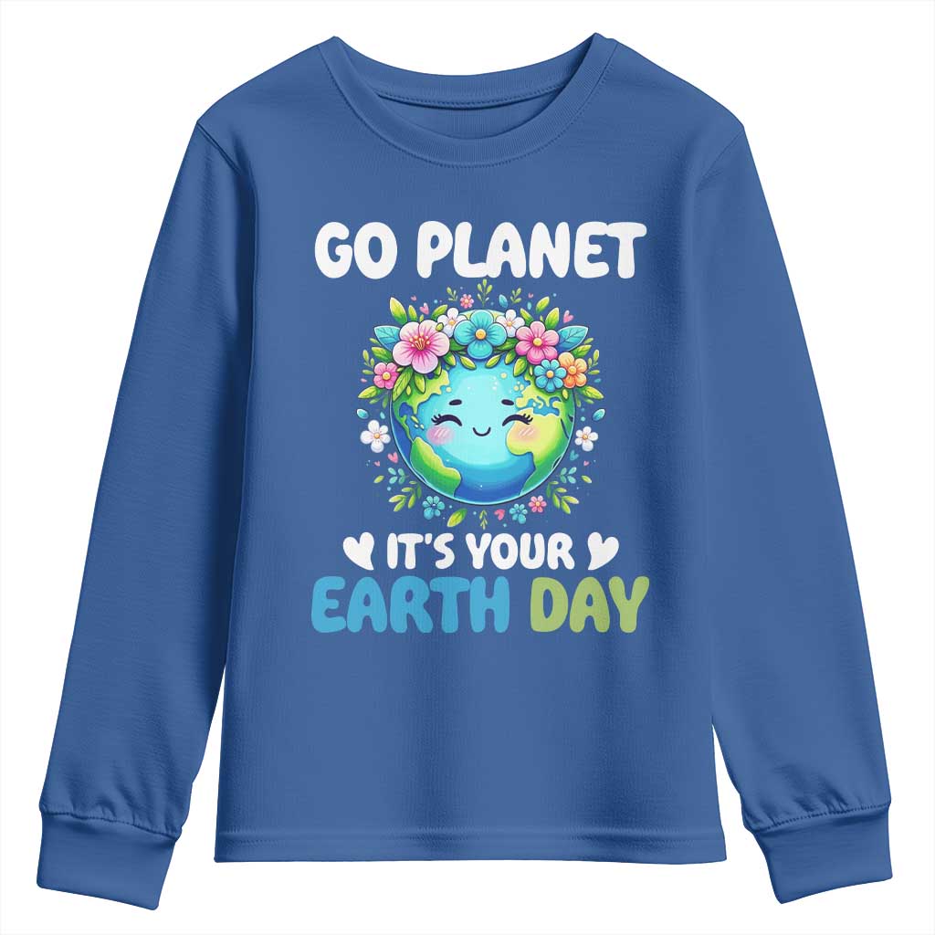 Go Planet It's Your Earth Day Youth Sweatshirt Funny Sarcastic Nature Lover