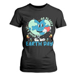 Go Planet It's Your Earth Day T Shirt For Women Cute Nature Lover Heart Earth