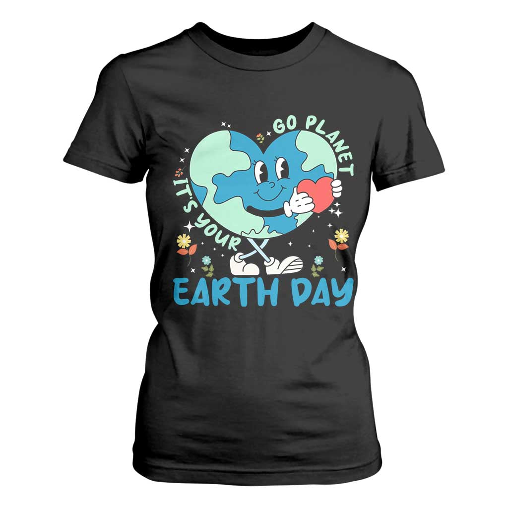 Go Planet It's Your Earth Day T Shirt For Women Cute Nature Lover Heart Earth