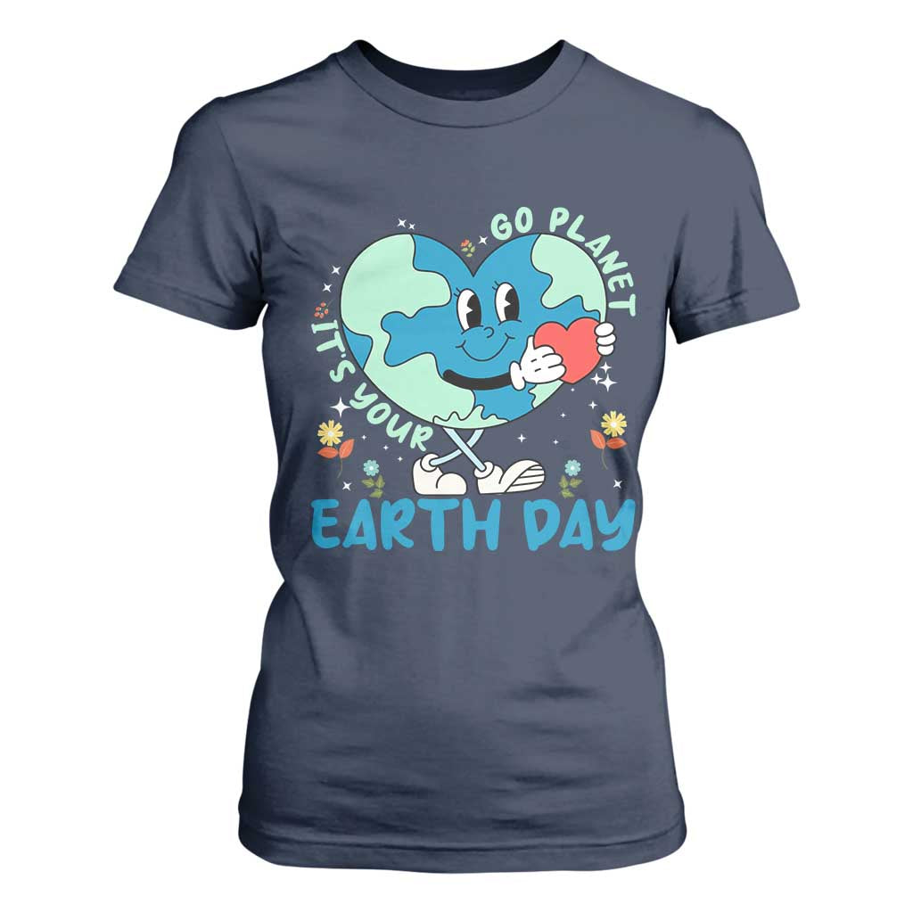 Go Planet It's Your Earth Day T Shirt For Women Cute Nature Lover Heart Earth