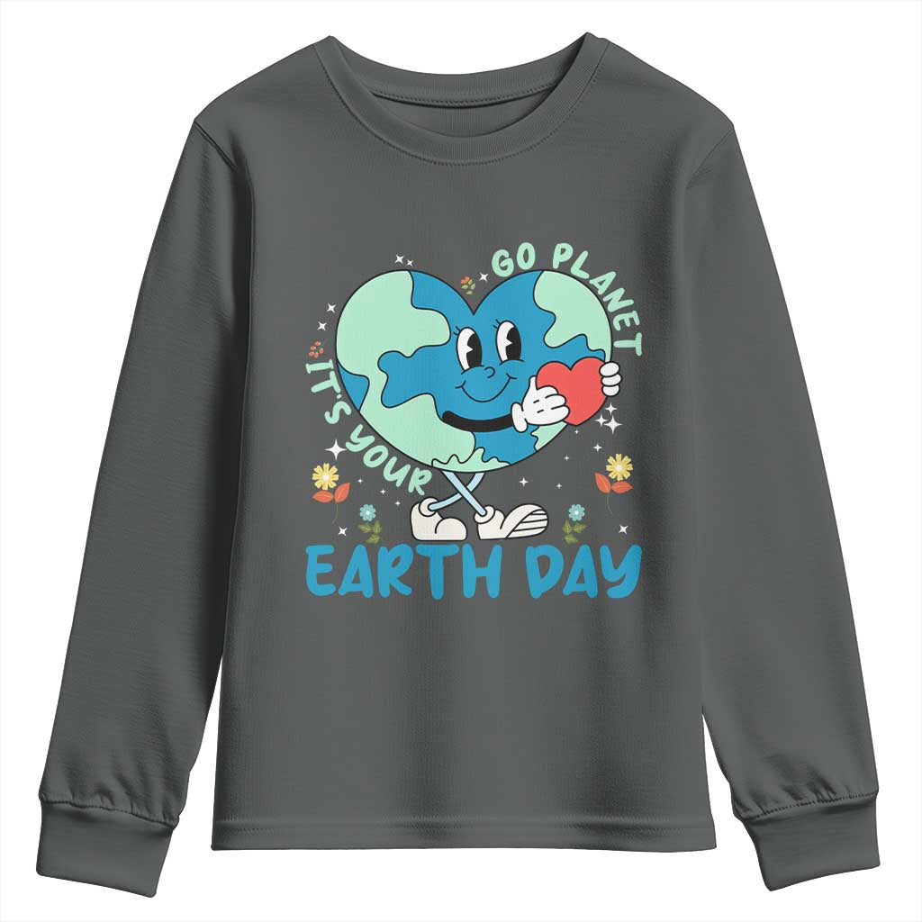 Go Planet It's Your Earth Day Youth Sweatshirt Cute Nature Lover Heart Earth