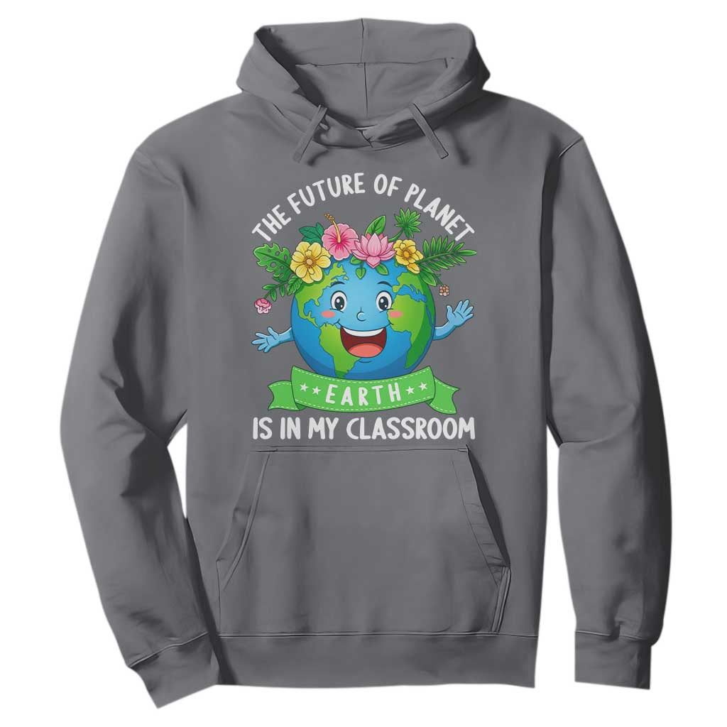 The Future Of Planet Is In My Classroom Hoodie Cute Earth with Floral Earth Day
