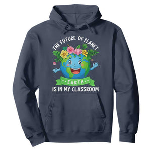 The Future Of Planet Is In My Classroom Hoodie Cute Earth with Floral Earth Day