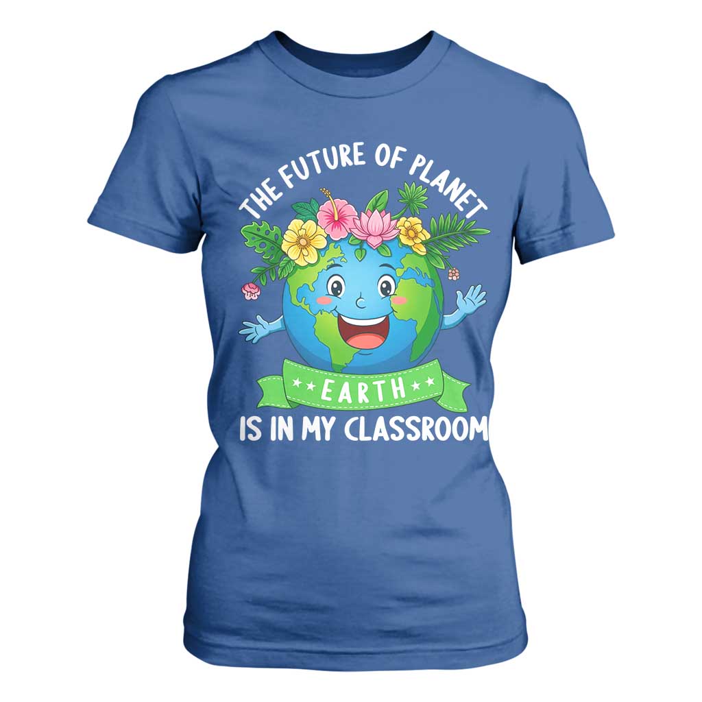 The Future Of Planet Is In My Classroom T Shirt For Women Cute Earth with Floral Earth Day