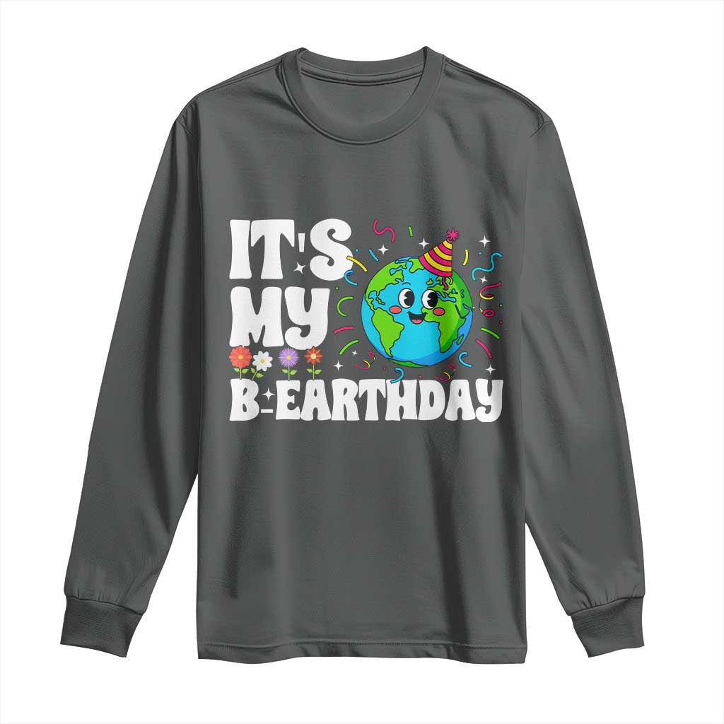 Earth Day Birthday Long Sleeve Shirt April 22 Nature Lover Eco Birthday Party Gift