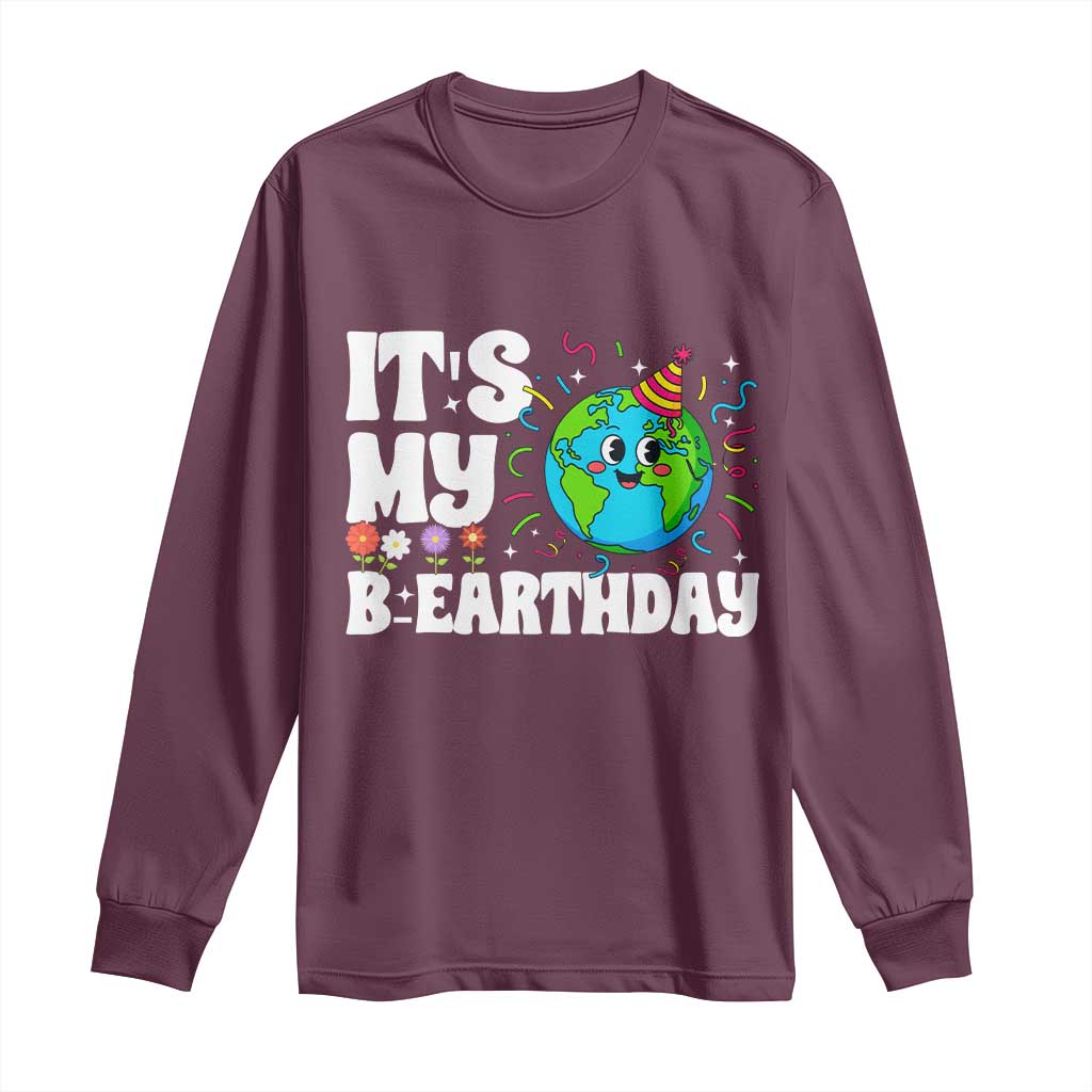 Earth Day Birthday Long Sleeve Shirt April 22 Nature Lover Eco Birthday Party Gift