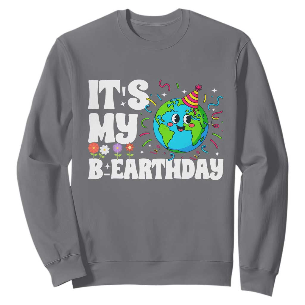 Earth Day Birthday Sweatshirt April 22 Nature Lover Eco Birthday Party Gift