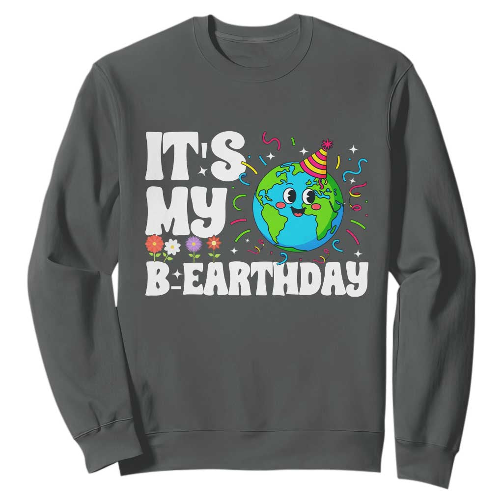 Earth Day Birthday Sweatshirt April 22 Nature Lover Eco Birthday Party Gift