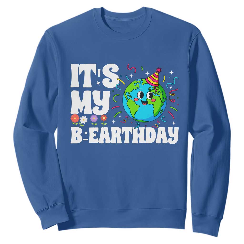 Earth Day Birthday Sweatshirt April 22 Nature Lover Eco Birthday Party Gift