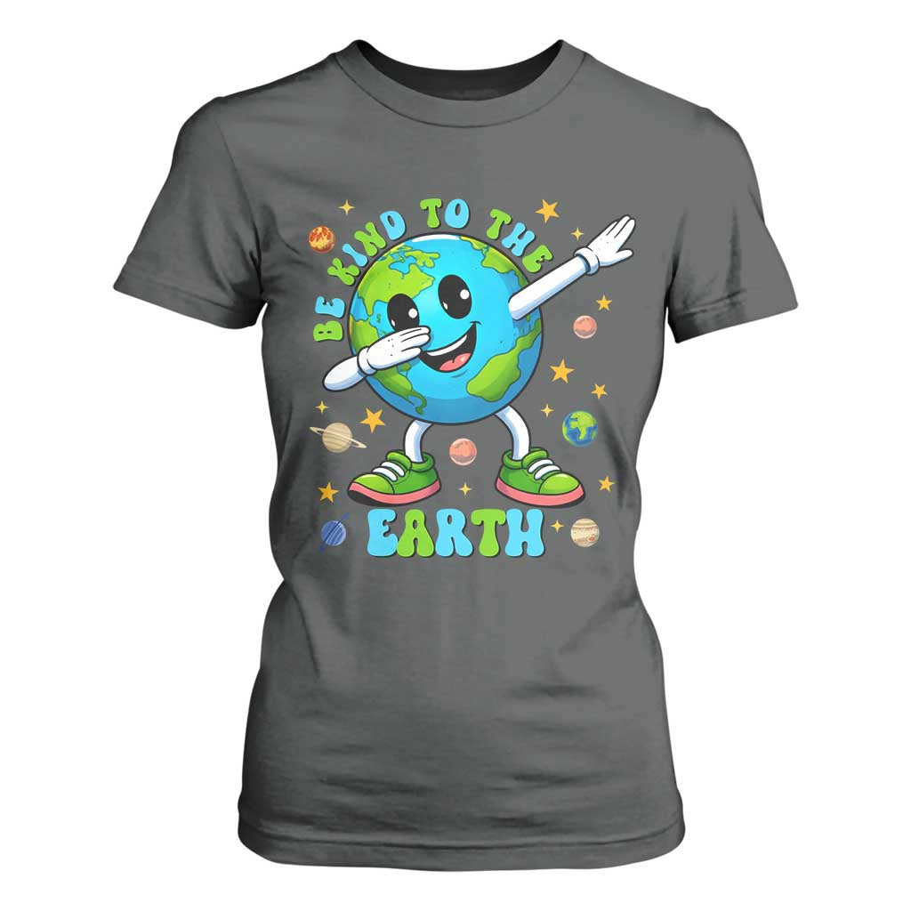 Be Kind To The Earth T Shirt For Women Cute Environmental Awareness Earth Day