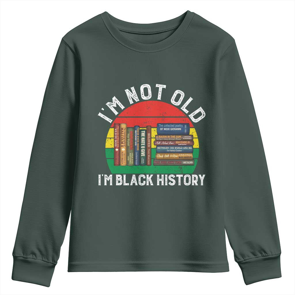 Black History Month Youth Sweatshirt I Am Not Old I Am Black History Month - African Pride