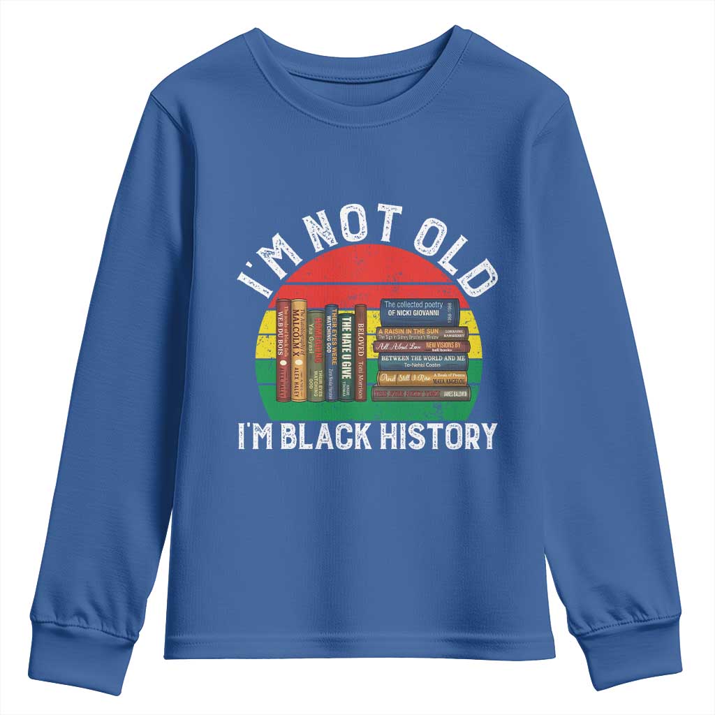 Black History Month Youth Sweatshirt I Am Not Old I Am Black History Month - African Pride